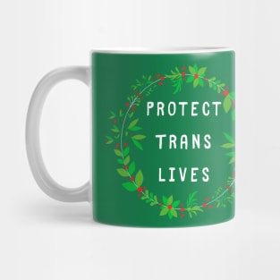 Protect Trans Lives [Holiday Wreath] Mug